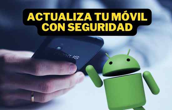 Actualiza tu móvil con seguridad