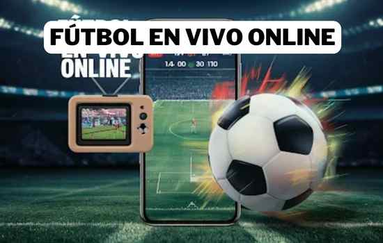 Mejores Apps para Ver Fútbol en Vivo y Online