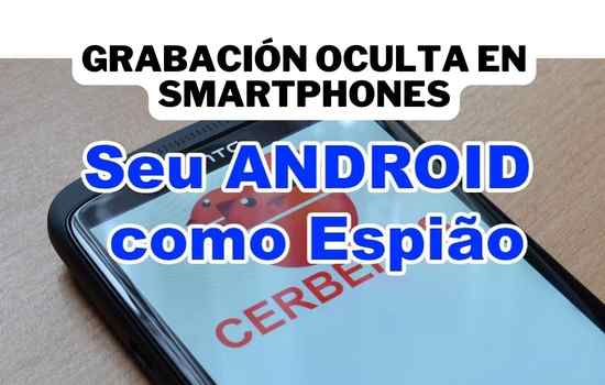 Grabación Oculta en Smartphones