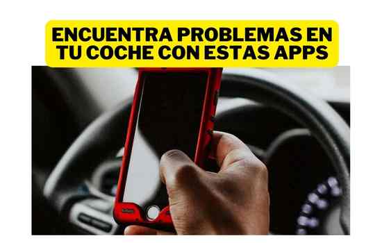 Encuentra problemas en tu coche con estas apps